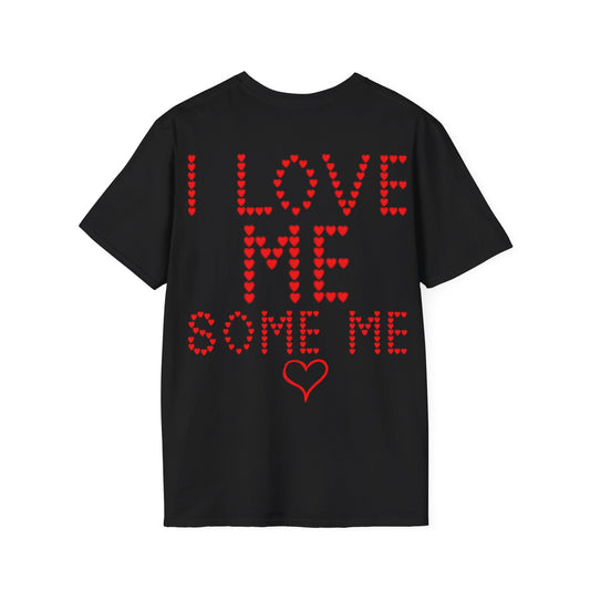 'I LOVE ME SOME ME' T-Shirts